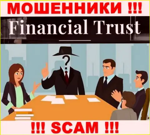 Не взаимодействуйте с аферистами Financial-Trust Ru - нет инфы об их прямых руководителях