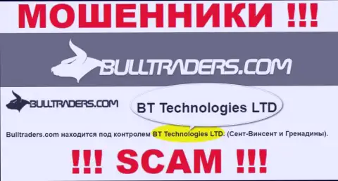 Контора, которая владеет мошенниками Bulltraders - это BT Технолоджис ЛТД