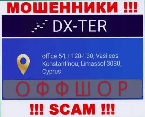 office 54, I 128-130, Vasileos Konstantinou, Limassol 3080, Cyprus - это официальный адрес компании DX-Ter Com, расположенный в оффшорной зоне